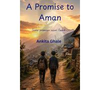 A Promise To Aman: Some promise never fade.