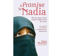 [A Promise To Nadia: A true story of a British slave in the Yemen] [By: Muhsen, Zana] [October, 2010]