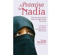 A Promise To Nadia: A true story of a British slave in the Yemen