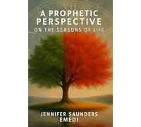 A Prophetic Perspective: The Seasons of Life