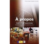 A PROPOS / Cahier d'exercices B1-B2 (Français Langue Etrangère et Seconde)