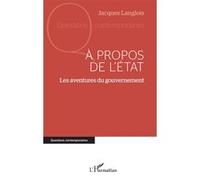 À propos de l’État: Les aventures du gouvernement