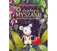 A propos de la courageuse Souris de sous le M¹drego Drzewa par Katarzyna Ryrych (Buch auf Polnisch)