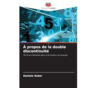 À propos de la double discontinuité: Ponts et interfaces dans la formation en analyse