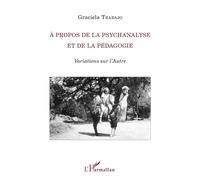 À propos de la psychanalyse et de la pédagogie Variations sur l'Autre - Graciela Trabajo - L'harmattan - broché - Essai