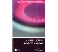A Propos De La Science - Autour De La Matière