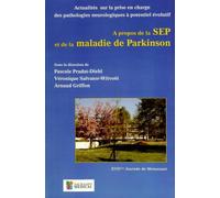 Actualités Sur La Prise En Charge Des Pathologies Neurologiques À Potentiel Évolutif - A Propos De La Sep Et De La Maladie De Parkinson