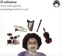 A propos de l'orchestre - Tante Jadzia vous invite à écouter de la musique ensemble