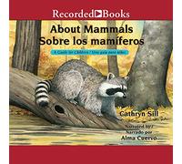 À Propos des mammifères/Sobre Los mamiferos : Un Guide pour Les Enfants/Una guia Para ninos [Import]