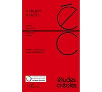 Etudes Créoles N° 1 Et 2, Novembre - A Propos D'haïti - Actes Du Collque D'haïti