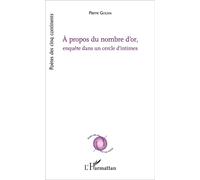 A Propos Du Nombre D'or, Enquête Dans Un Cercle D'intimes | Occasion