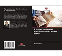 À Propos Du Nouvel Antisémitisme Et Autres Essais
