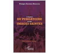A Propos Du Purgatoire Et Des Images Saintes