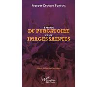 A propos du purgatoire et des images saintes - Prosper Edoukou Bongoua - L'harmattan - broché - Essai
