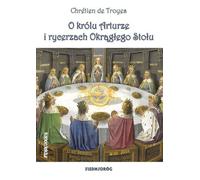 A propos du Roi Arthur et des Chevaliers de la Table Ronde ed. 2023