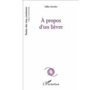 A propos d'un lièvre Gilles Gontier (Auteur)