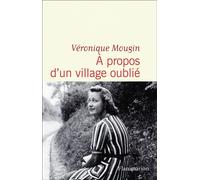 Véronique Mougin – À propos d'un village oublié – Roman – broché