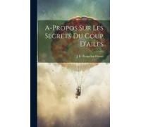 A-Propos Sur Les Secrets Du Coup D'ailes