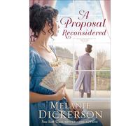 A Proposal Reconsidered - Melanie Dickerson - Baker publishing group - ebook (ePub) - Livre