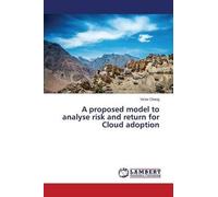 A Proposed Model To Analyse Risk And Return For Cloud Adoption