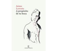 A Proposito De Tu Boca - [Livre en VO] Lorente, Jaime (Auteur)