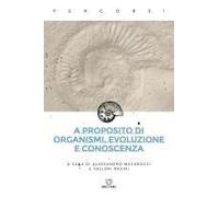 A Proposito Di Organismi, Evoluzione E Conoscenza