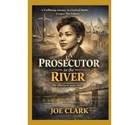 A Prosecutor In The River: The Alberta O. Jones Story