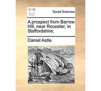 A Prospect From Barrow Hill, Near Rocester, In Staffordshire