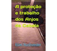 A proteção e trabalho dos Anjos da Cabala