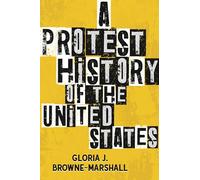 A Protest History of the United States