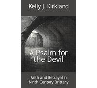 A Psalm For The Devil: Faith and Betrayal in Ninth Century Brittany