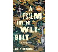 Un psaume pour les Wild‑Built – Un moine et un robot – Tor Books