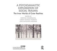 A Psychoanalytic Exploration of Social Trauma