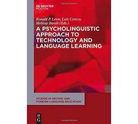 A Psycholinguistic Approach To Technology And Language Learning