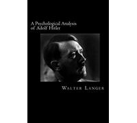 A Psychological Analysis of Adolf Hitler