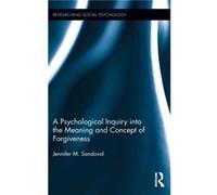 A Psychological Inquiry Into The Meaning And Concept Of Forgiveness | Occasion