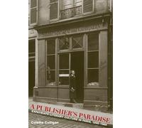 A Publisher's Paradise: Expatirate Literary Culture in Paris, 1890-1960
