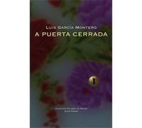 A Puerta Cerrada García Montero, Luis (Auteur)