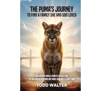 A Puma’s Journey to Find a Family She and God Loved.