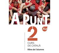 A punt 2. Curs de catala. Llibre de l'alumne. A2