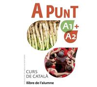 A punt A1+A2 – Cours de catalan – Livre de l'élève – PAM