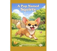A Pup Named Squirty