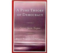 A Pure Theory of Democracy Antonio Garc'a-trevijano (Auteur)