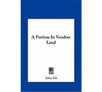 A Puritan in Voodoo-Land Taft, Edna (Auteur)