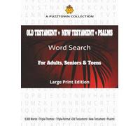 A PuzzTown Collection: Old Testament + New Testament + Psalms Word Search For Adults, Seniors & Teens: 9,000 Words • Triple-Themes × Triple-Format (Random • A-Z • Word-Length)