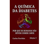 A Quã Mica Da Diabetes: Por Que Os Humanos NãO Devem Comer Carne