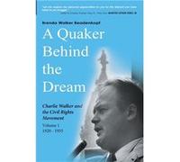 A Quaker Behind the Dream Charlie Walker and the Civil Rights Movement - Brenda Walker Beadenkopf - EA Books Publishing - Livre en Anglais Brenda Walker BeadenkopfBrenda Walker Beadenkopf (Auteur)