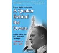 A Quaker Behind the Dream Charlie Walker and the Civil Rights Movement Volume 2 19551968 - Brenda Walker Beadenkopf - Amazon Digital Services LLC KDP - Li Brenda Walker BeadenkopfBrenda Walker Beadenk