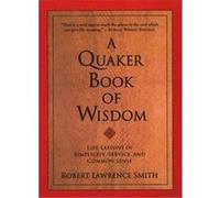A Quaker Book of Wisdom, Living Planet Book Robert Lawrence Smith (Auteur)