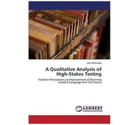 A Qualitative Analysis Of High-Stakes Testing